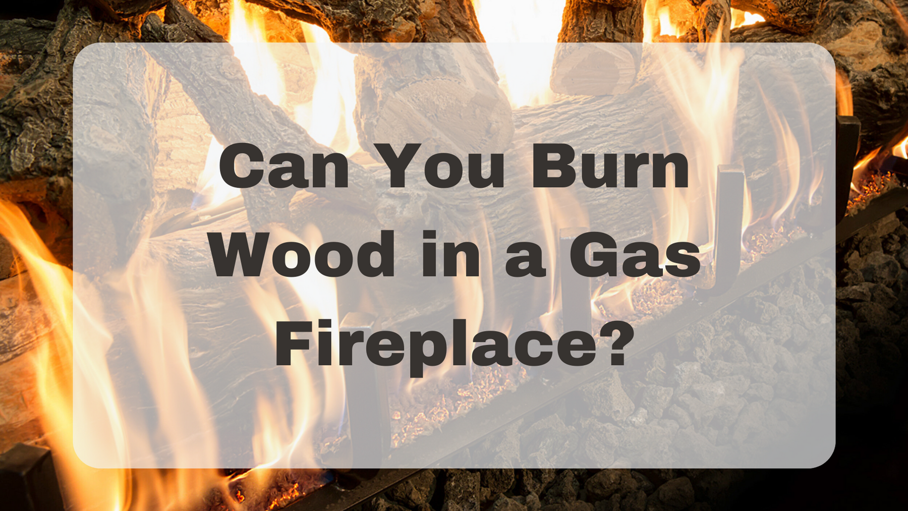 Can You Burn Wood in a Gas Fireplace? Safety and Alternatives Explained