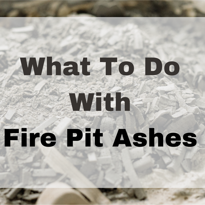 What To Do With Fire Pit Ashes? And How To Dispose of Them